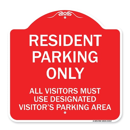 Parking Resident Parking Only All Visitors Must Use Designated Visitors Parking Area Aluminum Sign